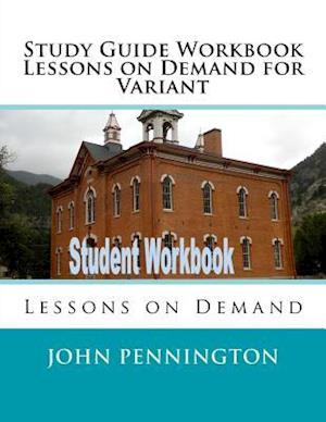 Study Guide Workbook Lessons on Demand for Variant