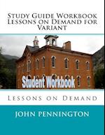 Study Guide Workbook Lessons on Demand for Variant