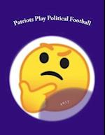 Patriots Play Political Football
