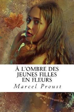 À l'ombre des jeunes filles en fleurs