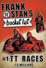Frank n' Stan's Bucket List #1: TT Races 