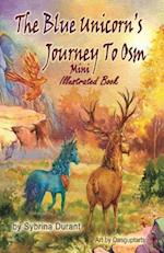 The Blue Unicorn's Journey To Osm Mini Illustrated Book