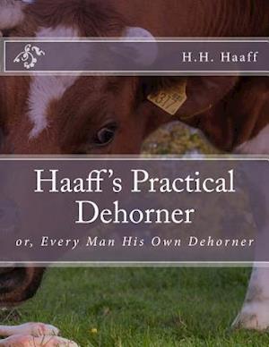 Haaff's Practical Dehorner