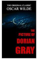 The Picture of Dorian Gray - The Original Classic by Oscar Wilde