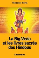 La Rig-Veda Et Les Livres Sacres Des Hindous