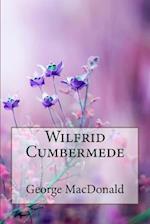 Wilfrid Cumbermede George MacDonald