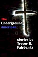 The Underground American
