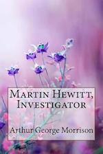 Martin Hewitt, Investigator Arthur George Morrison