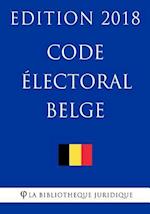 Code Electoral Belge - Edition 2018