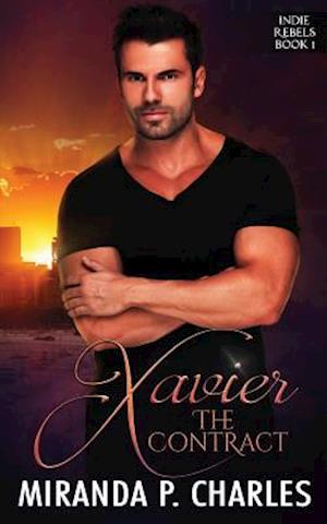 Xavier: The Contract (Indie Rebels Book 1)