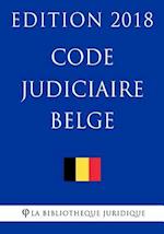 Code Judiciaire Belge - Edition 2018