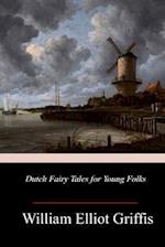 Dutch Fairy Tales for Young Folks