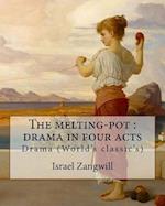 The Melting-Pot