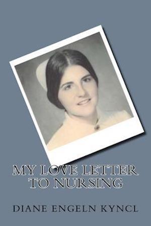 My Love Letter to Nursing