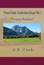 "prison Psalms" a Collection of Essay's Vol. 1