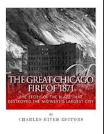 The Great Chicago Fire of 1871