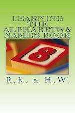 Learning the Alphabets & Names Book