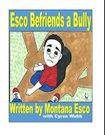 Esco Befriends a Bully
