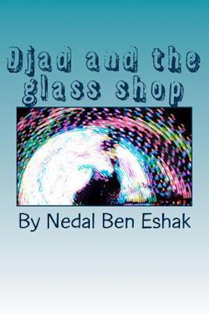 Djad and the Glass Shop