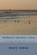 Rhubarb Whiskey Town