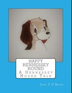 Happy Hennessey Hound