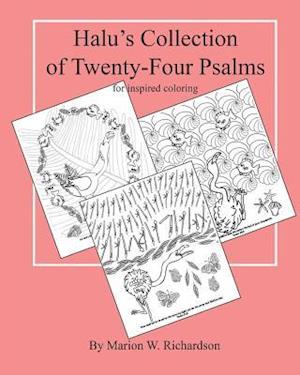 Halu's Collection of Twenty-Four Psalms: for inspired coloring