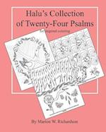 Halu's Collection of Twenty-Four Psalms: for inspired coloring 