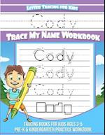 Cody Letter Tracing for Kids Trace My Name Workbook