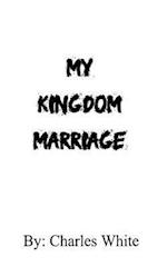 My Kingdom Marriage