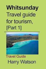 Whitsunday Travel Guide for Tourism, [Part 1]