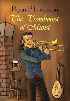 The Trombonist of Munst