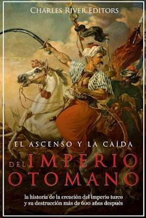 El ascenso y la caída del Imperio otomano