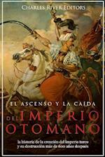 El ascenso y la caída del Imperio otomano