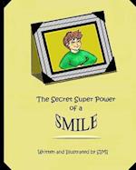 The Secret Super Power of a Smile