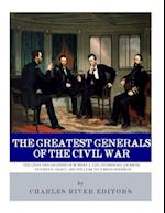 The Greatest Generals of the Civil War