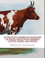 Lovelock's American Standard of Excellence for Purebred Cattle, Sheep and Swine