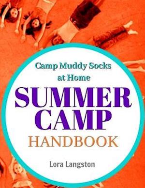 Summer Camp Handbook: Camp Muddy Socks