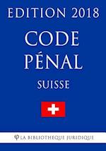 Code Penal Suisse - Edition 2018