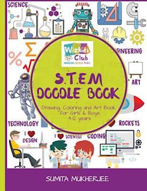 STEM Doodle Book: Drawing, Coloring and Art Book for Kids 4-12 years