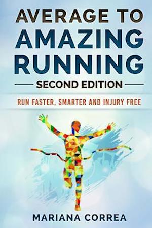 Average to Amazing Running Second Edition