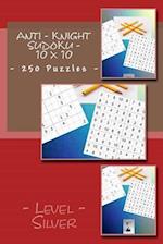 Anti - Knight Sudoku - 10 X 10 - 250 Puzzles - Level - Silver
