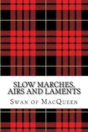 Slow Marches, Airs and Laments