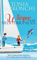 A Whisper on the Mediterranean