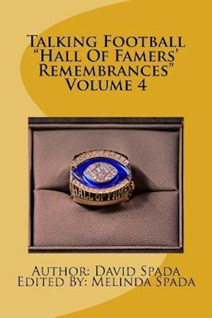 Talking Football "Hall Of Famers' Remembrances" Volume 4