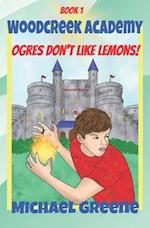 Ogres Don't Like Lemons!