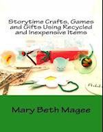 Storytime Crafts, Games and Gifts Using Recycled and Inexpensive Items