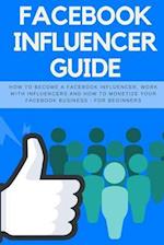 Facebook Influencer Guide