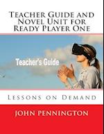 Teacher Guide and Novel Unit for Ready Player One