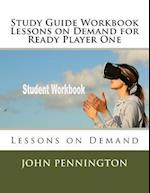 Study Guide Workbook Lessons on Demand for Ready Player One