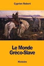 Le Monde Gréco-Slave